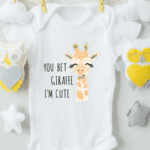 You Bet Giraffe I'm Cute/Cotton Baby Bodysuit