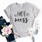 Hot Mess Shirt